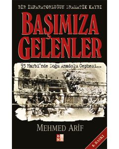 Başımıza Gelenler Bir İmparatorluğun Dramatik Kaybı