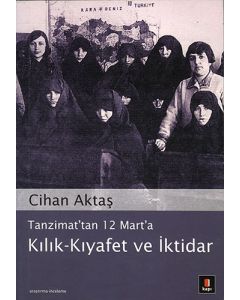 Kılık - Kıyafet ve İktidar