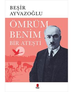 Ömrüm Benim Bir Ateşti