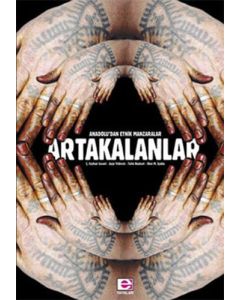 Artakalanlar - Anadolu'dan Etnik Manzaralar