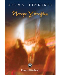 Nereye Yüreğim