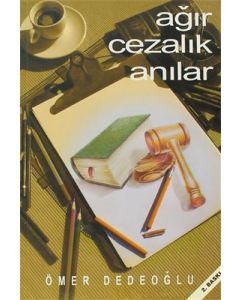 Ağır Cezalık Anılar