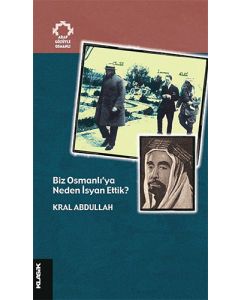 Biz Osmanlı’ya Neden İsyan Ettik?