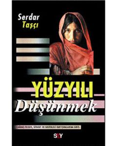 Yüzyılı Düşünmek