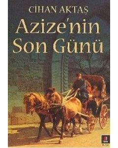 Azize'nin Son Günü