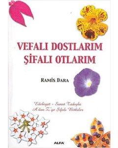 Vefalı Dostlarım Şifalı Otlarım