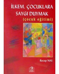 İlkem, Çocuklara Saygı Duymak