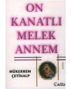 On Kanatlı Melek Annem