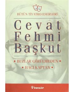 Bütün Tiyatro Eserleri: Buzlar Çözülmeden / Hacı Kaptan