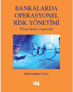 Bankalarda Operasyonel Risk Yönetimi Örnek Banka Uygulamalı