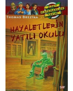 Dört Kafadarlar Takımı 57 - Hayaletlerin Yatılı Okulu