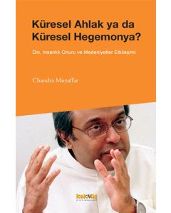 Küresel Ahlak ya da Küresel Hegemonya?