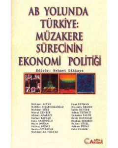 AB Yolunda Türkiye: Müzakere Sürecinin Ekonomi Politiği
