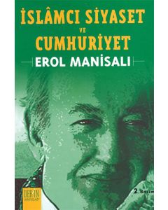 İslamcı Siyaset ve Cumhuriyet