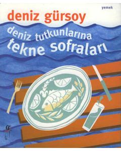 Deniz Tutkunlarına Tekne Sofraları