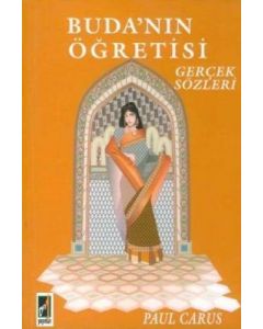 Buda'nın Öğretisi - Gerçek Sözleri