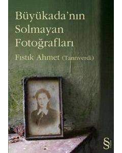 Büyükada´nın Solmayan Fotoğrafları