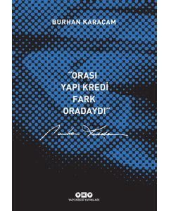 Orası Yapı Kredi, Fark Oradaydı