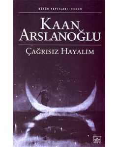 Çağrısız Hayalim