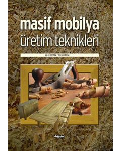 Masif Mobilya Üretim Teknikleri