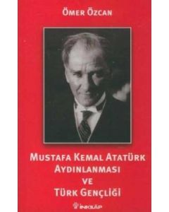 Mustafa Kemal Atatürk Aydınlanması ve Türk Gençliği