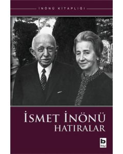 İsmet İnönü - Hatıralar