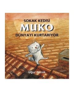 Sokak Kedisi Muko Dünyayı Kurtarıyor