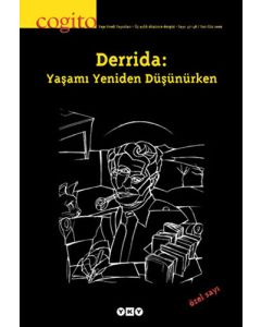 Cogito Sayı: 47-48 - Derrida: Yaşamı Yeniden Düşünürken