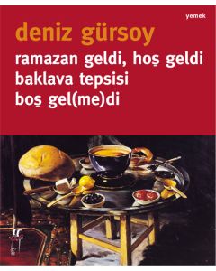 Ramazan Geldi, Hoş Geldi Baklava Tepsisi Boş Gel(me)di