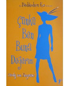 Dedikoducu Kız 4 - Çünkü Ben Buna Değerim
