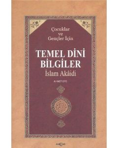 Çocuklar ve Gençler İçin Temel Dini Bilgiler