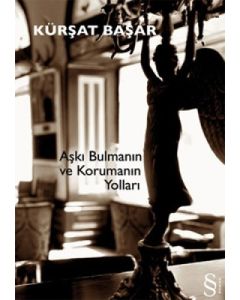 Aşkı Bulmanın ve Korumanın Yolları