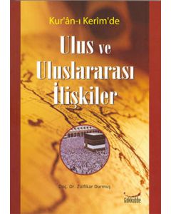 Kur´an-ı Kerim´de Ulus ve Uluslararası İlişkiler