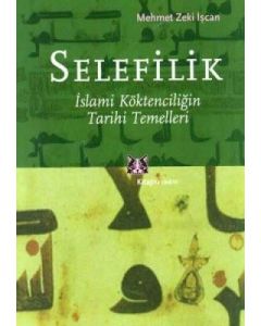 Selefilik - İslami Köktenciliğin Tarihi