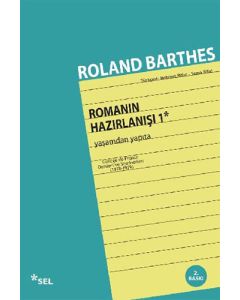 Romanın Hazırlanışı 1: Yaşamdan Yapıta