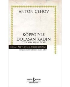 Köpeğiyle Dolaşan Kadın - Otuz Yedi Seçme Öykü (Ciltli)