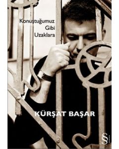 Konuştuğumuz Gibi Uzaklara