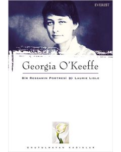 Georgia O'Keeffe : Bir Ressamın Portresi & Laurie Lisle