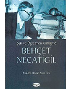 Şair ve Öğretmen Kimliğiyle Behçet Necatigil