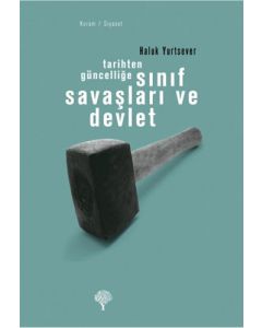 Tarihten Güncelliğe Sınıf Savaşları ve Devlet