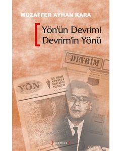 Yön’ün Devrimi Devrim’in Yönü: Avcıoğlu Madanoğlu Grubu’nun Ulusal Kurtuluş Devrimi Stratejisi