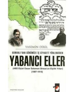 Osmanlı'dan Günümüze İç Siyaseti Yönlendiren Yabancı Eller