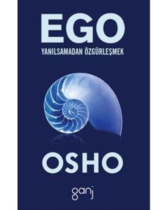 Ego - Yanılsamadan Özgürleşmek