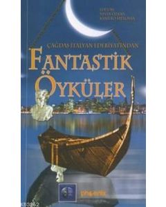 Çağdaş İtalyan Edebiyatından Fantastik Öyküler