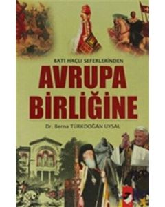 Batı Haçlı Seferlerinden Avrupa Birliğine