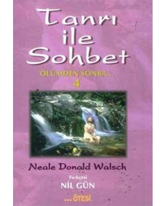 Tanrı ile Sohbet - 4
