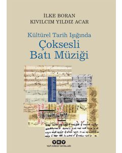Kültürel Tarih Işığında Çoksesli Batı Müziği