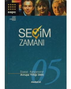 Seçim Zamanı Siyasal Kampanyalar Avrupa Yıllığı 2005 - Ciltli