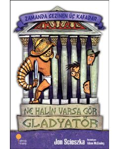 Zamanda Gezinen Üç Kafadar - Ne Halin Varsa Gör Gladyatör