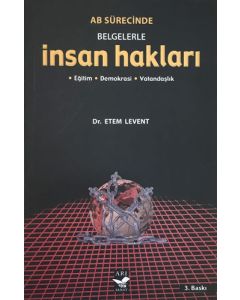 AB Sürecinde Belgelerle İnsan Hakları